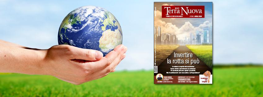 &Egrave; uscito il nuovo numero Terra Nuova Aprile 2020