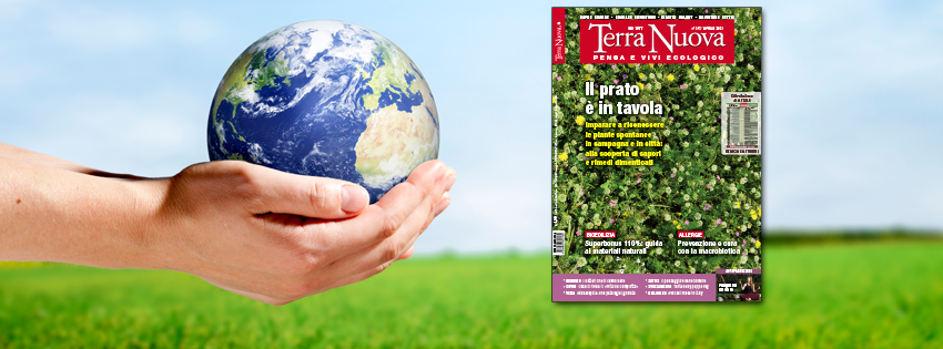 &Egrave; uscito il nuovo numero, Terra Nuova Aprile 2021!