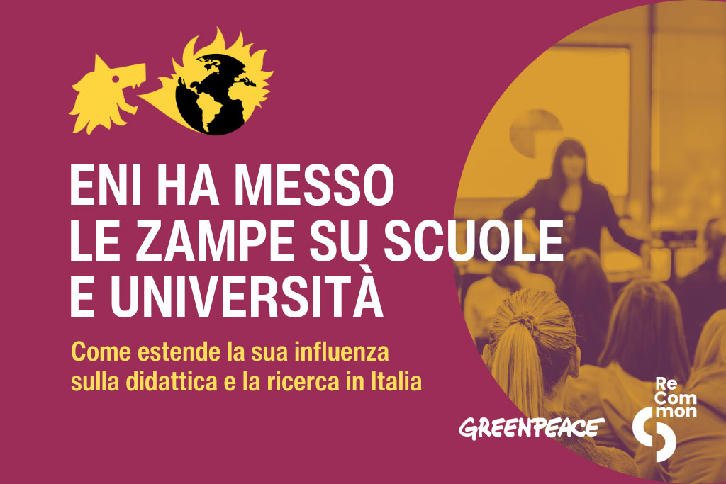 Greenpeace e ReCommon: &laquo;Eni nelle scuole e universit&agrave; pubbliche&raquo;