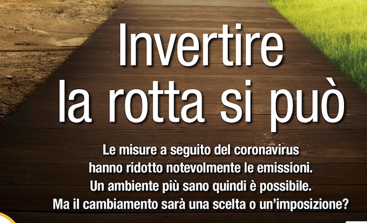 Invertire la rotta si pu&ograve;. Ma il cambiamento sia una scelta