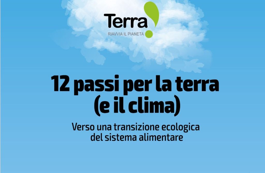 L’associazione Terra: &laquo;Dodici passi per la terra (e il clima)&raquo;
