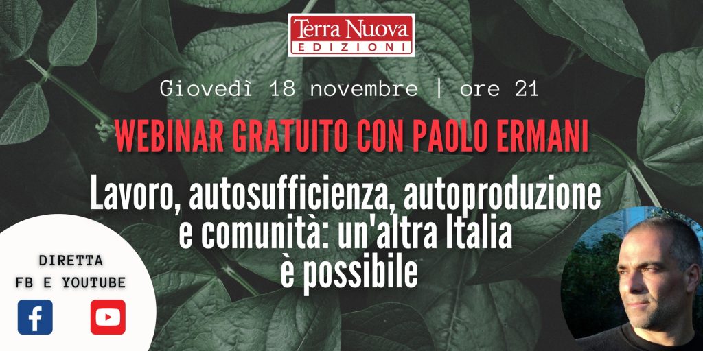 Lavoro, autosufficienza, autoproduzione e comunit&agrave;: un’altra Italia &egrave; possibile. Webinar gratuito stasera