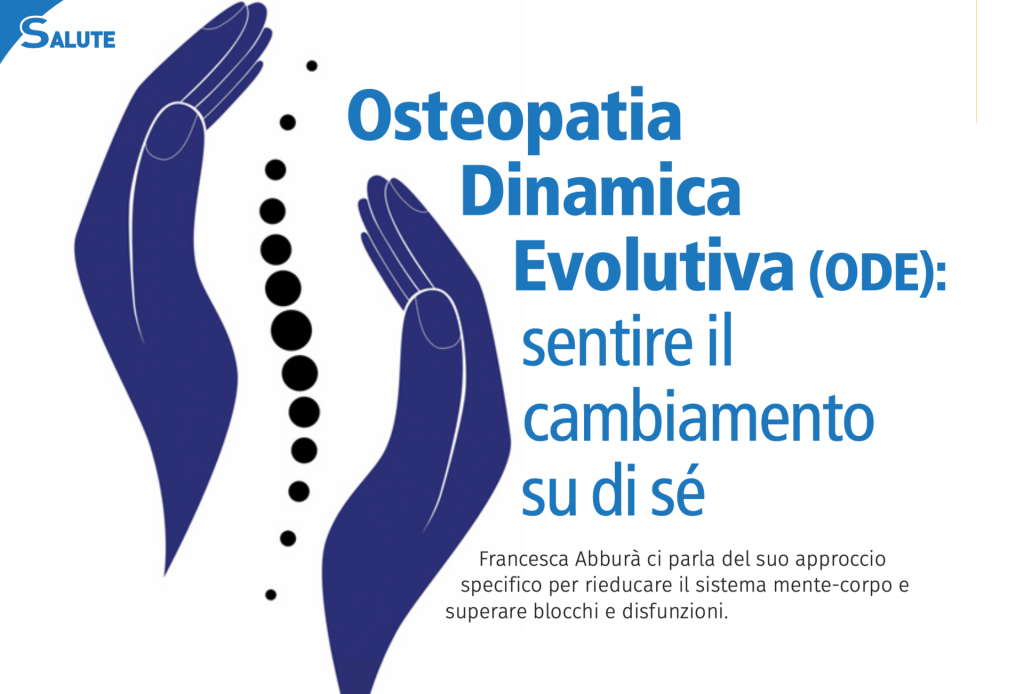 Osteopatia Dinamica Evolutiva (ODE): sentire il cambiamento su di s&eacute;