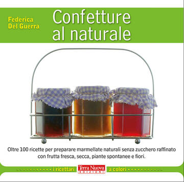 Il ricettario Confetture al naturale