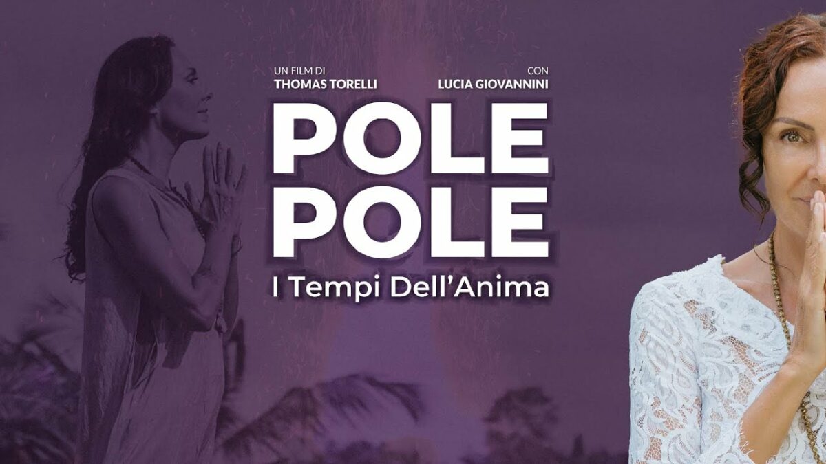 “Pole Pole. I tempi dell’anima”, viaggio nella sacralit&agrave; della natura