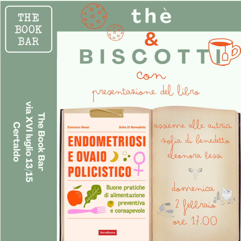 Domenica 2 febbraio alle ore 17 Sofia Di Benedetto ed Eleonora Bessi presentano il loro libro "Endometriosi e ovaio policistico. Buone pratiche di alimentazione preventiva e consapevole" (Terra Nuova edizioni) al The Book Bar, via XVI luglio 13/15 a Certaldo (Firenze).
