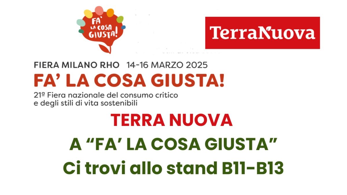 Terra Nuova a “F&agrave; la cosa giusta” con i suoi autori