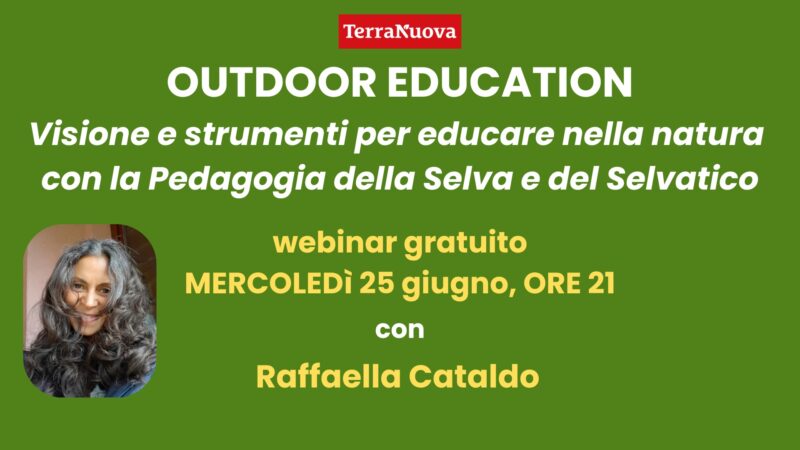 Pedagogia della selva e del selvatico: webinar gratuito con Raffaella Cataldo