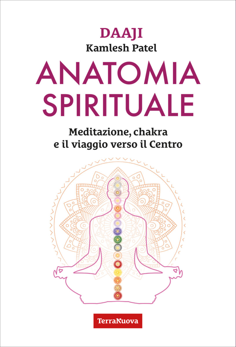 Anatomia spirituale di Kamlesh Dai Patel