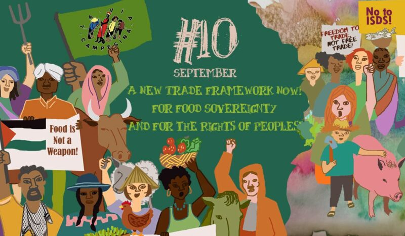 10 settembre, Giornata Internazionale di Azione contro l'Organizzazione Mondiale del Commercio (Wto) e gli Accordi di Libero Scambio. 