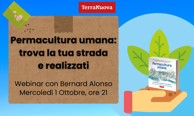 “Permacultura umana, trova la tua strada e realizzati”: webinar gratuito